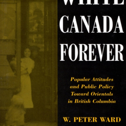 White Canada Forever  Popular Attitudes and