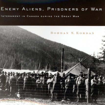 Enemy Aliens Prisoners of War  Internment in