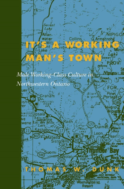 Its a Working Mans Town  Male WorkingClass Culture Second Edition