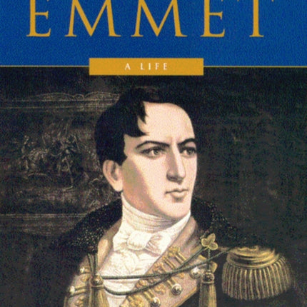 Robert Emmet A Life