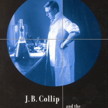 J.B. Collip and the Development of Medical Resea