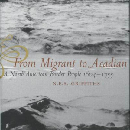 From Migrant to Acadian