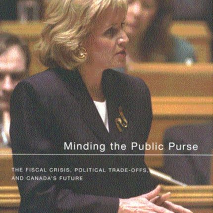 Minding the Public Purse  The Fiscal Crisis