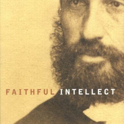 Faithful Intellect: Samuel S. Nelles and Victoria University: Volume 30