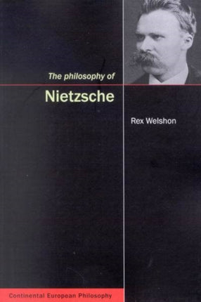 The Philosophy of Nietzsche Volume 4 Continental European Philosophy