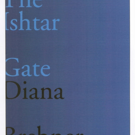 The Ishtar Gate  Last and Selected Poems