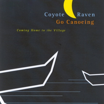 Coyote and Raven Go Canoeing
