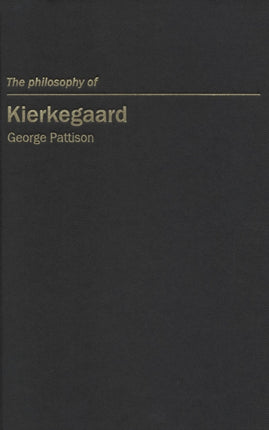 The Philosophy of Kierkegaard Volume 7 Continental European Philosophy