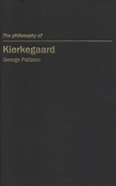 The Philosophy of Kierkegaard Volume 7 Continental European Philosophy