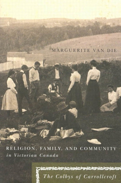 Religion Family and Community in Victorian Canada