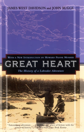 Great Heart  The History of a Labrador Adventure