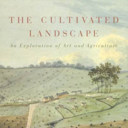 The Cultivated Landscape