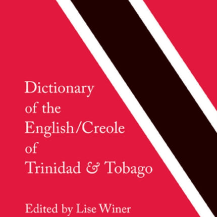 Dictionary of the EnglishCreole of Trinidad  T