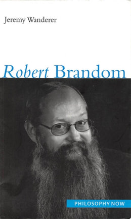 Robert Brandom Volume 12 Philosophy Now
