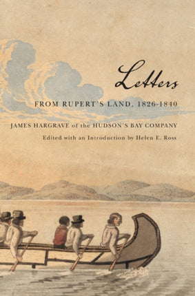 Letters from Ruperts Land 18261840