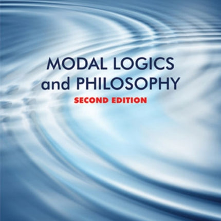 Modal Logics and Philosophy Second Edition