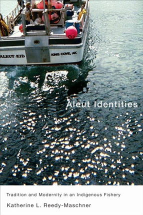 Aleut Identities  Tradition and Modernity in an