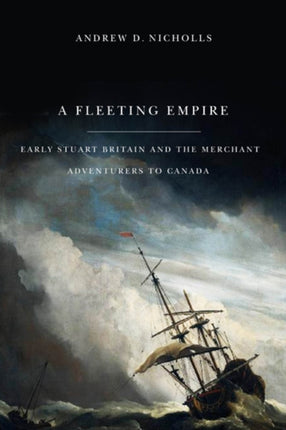 A Fleeting Empire  Early Stuart Britain and the
