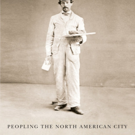 Peopling the North American City
