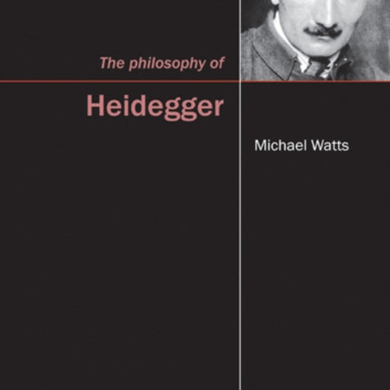 The Philosophy of Heidegger Volume 12 Continental European Philosophy