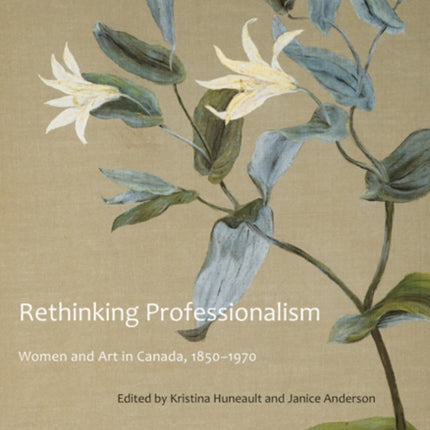 Rethinking Professionalism  Women and Art in