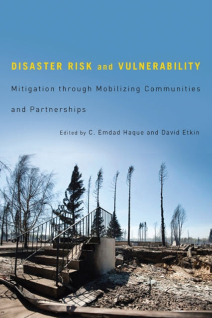 Disaster Risk and Vulnerability: Mitigation through Mobilizing Communities and Partnerships