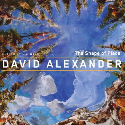 David Alexander: The Shape of Place