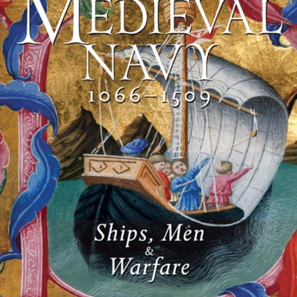 Englands Medieval Navy 10661509 Ships Men and Warfare Ships Men  Warfare