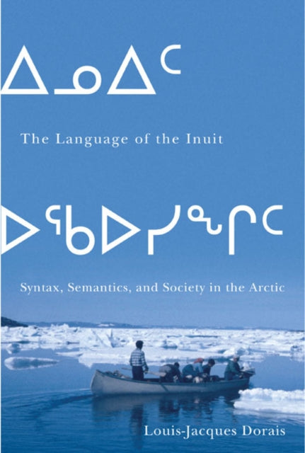 The Language of the Inuit  Syntax Semantics and