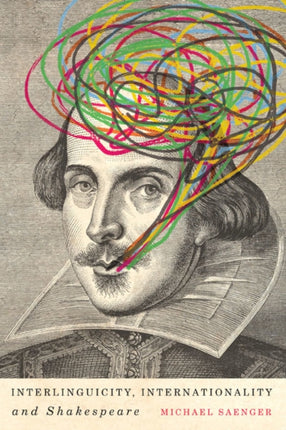 Interlinguicity Internationality and Shakespeare