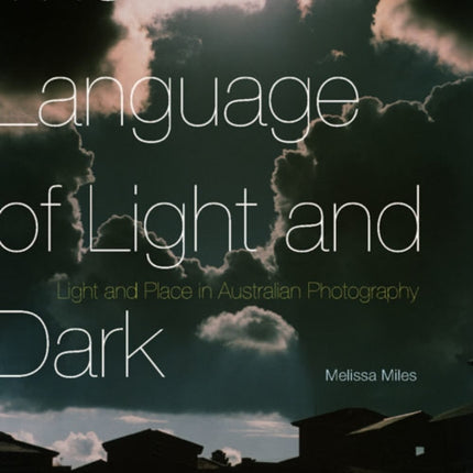 The Language of Light and Dark  Light and Place
