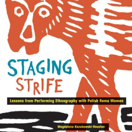 Staging Strife  Lessons from Performing