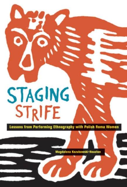 Staging Strife  Lessons from Performing
