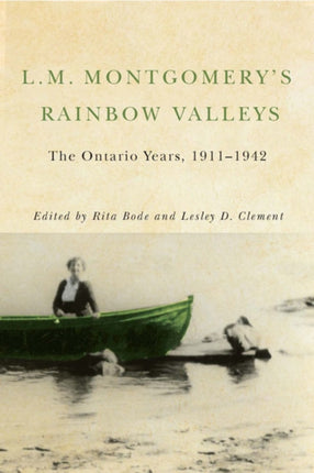 L.M. Montgomerys Rainbow Valleys  The Ontario