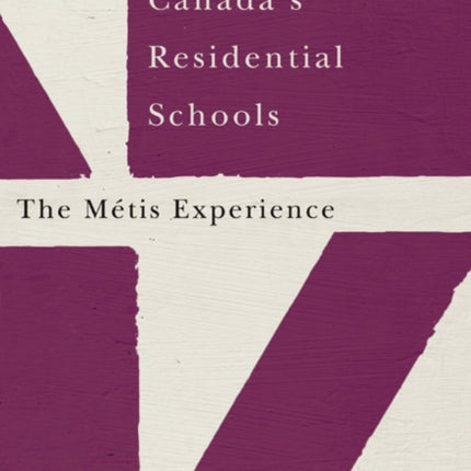 Canadas Residential Schools The M233tis Experien
