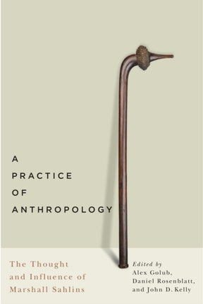 A Practice of Anthropology  The Thought and