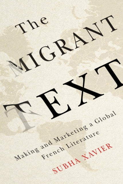 The Migrant Text  Making and Marketing a Global