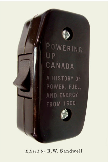 Powering Up Canada  The History of Power Fuel and