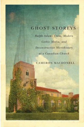 Ghost Storeys  Ralph Adams Cram Modern Gothic
