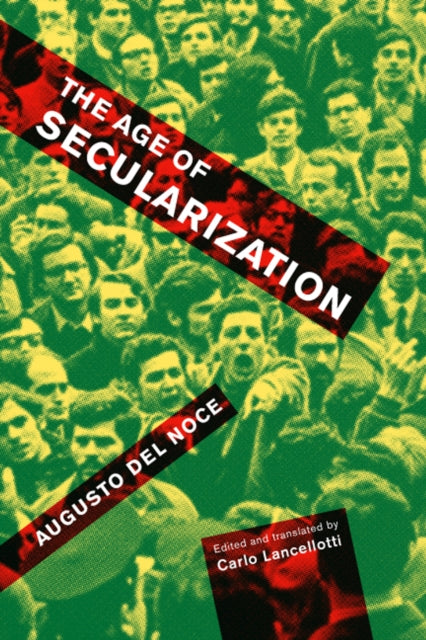 The Age of Secularization: Volume 74