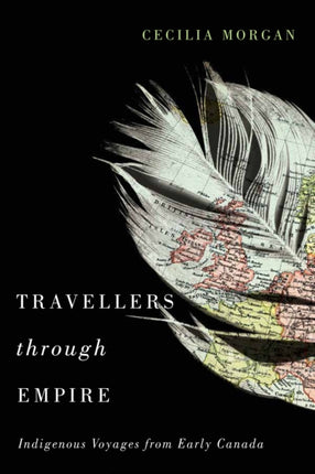 Travellers Through Empire  Indigenous Voyages