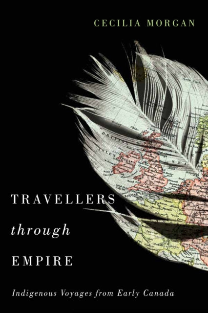 Travellers Through Empire  Indigenous Voyages