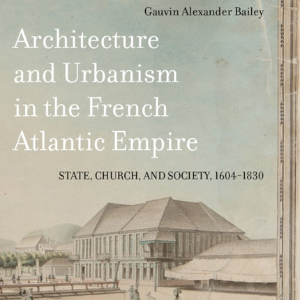 Architecture and Urbanism in the French Atlantic