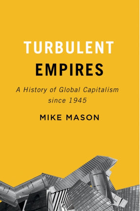 Turbulent Empires  A History of Global Capitalism
