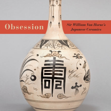 Obsession  Sir William Van Hornes Japanese