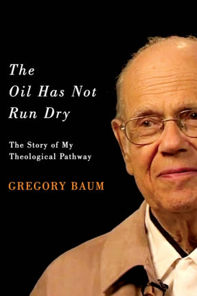 The Oil Has Not Run Dry  The Story of My