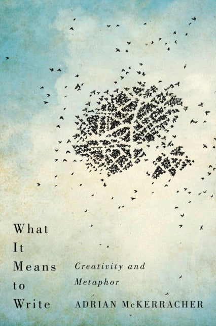 What It Means to Write: Creativity and Metaphor