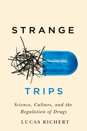 Strange Trips  Science Culture and the Regulation