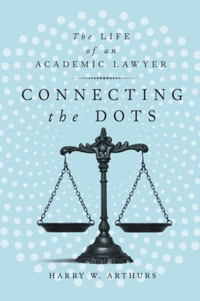 Connecting the Dots  The Life of an Academic