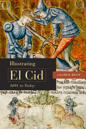 Illustrating El Cid 1498 to Today